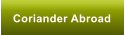 Coriander Abroad